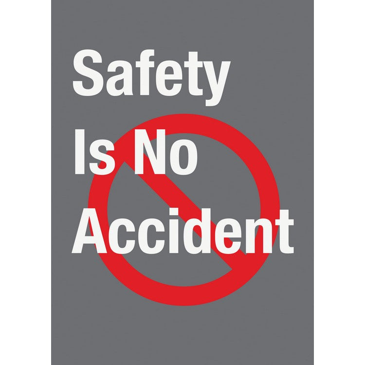 Safety Is No Accident 4' x 6'