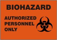 Biohazard Authorized Personnel Only (W/Graphic) Dura-Plastic 7" x 10"