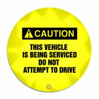 This Vehicle Is Being Serviced Do Not Attempt To Drive - 20"